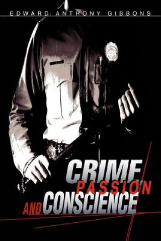 Carte Crime, Passion & Conscience Edward Anthony Gibbons