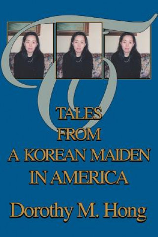 Buch Tales from a Korean Maiden in America Dorothy M Hong