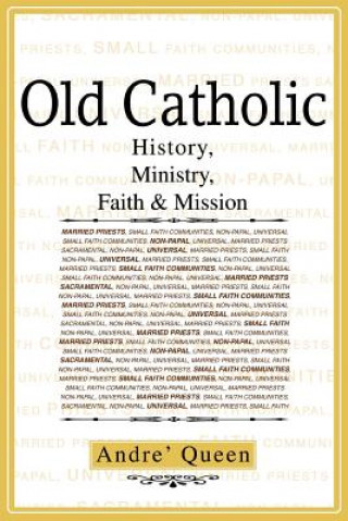 Book Old Catholic Bishop Andre J Queen