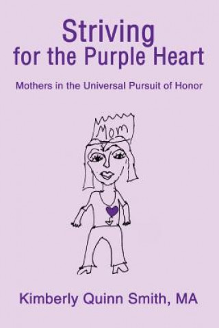 Książka Striving for the Purple Heart Kimberly Quinn Smith