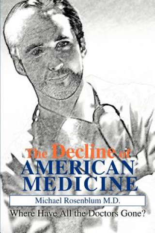 Könyv Decline of American Medicine Rosenblum