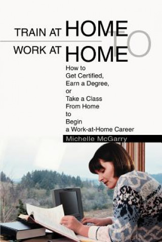 Książka Train at Home to Work at Home Michelle McGarry