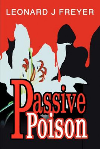 Buch Passive Poison Leonard J Freyer