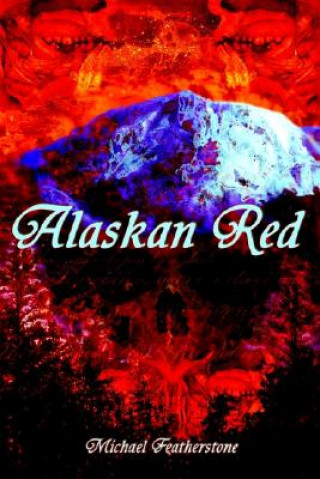 Knjiga Alaskan Red Michael Featherstone