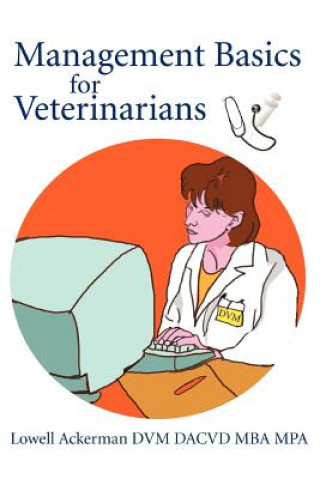 Könyv Management Basics for Veterinarians Ackerman