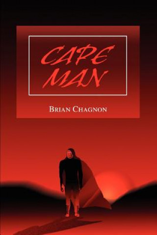 Kniha Cape Man Brian Chagnon