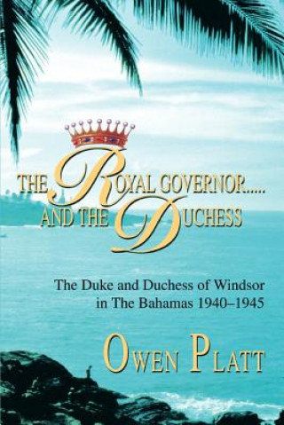 Könyv Royal Governor.....and The Duchess Owen Platt