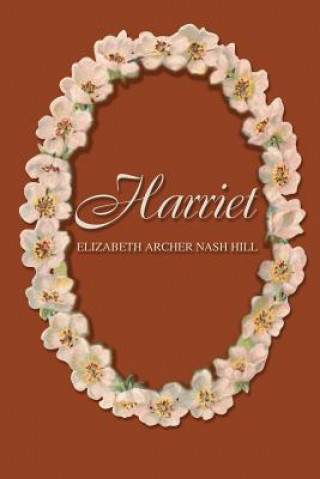 Książka Harriet Elizabeth Archer Nash Hill