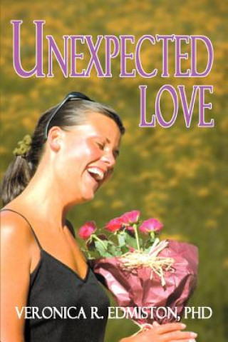 Carte Unexpected Love Phd Veronica R Edmiston