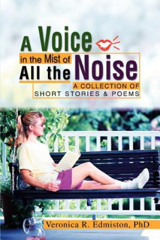 Kniha Voice in the Mist of All the Noise Phd Veronica R Edmiston