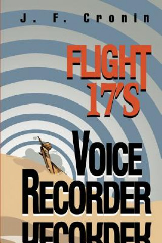 Książka Flight 17's Voice Recorder J F Cronin