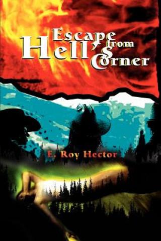 Książka Escape from Hell's Corner E Roy Hector