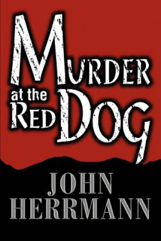 Książka Murder at the Red Dog John Herrmann