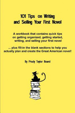Kniha 101 Tips on Writing and Selling Your First Novel Prudy Taylor Board