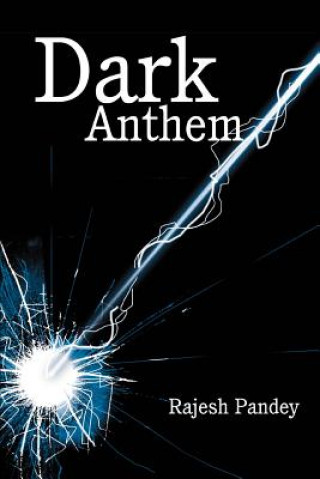 Knjiga Dark Anthem Rajesh Pandey