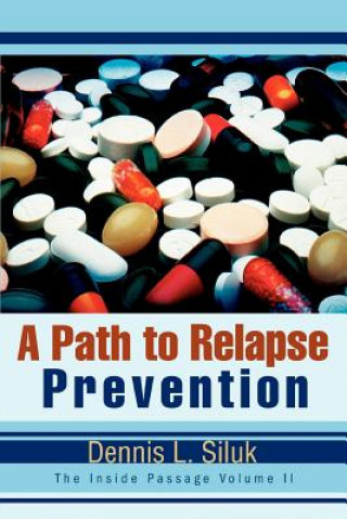 Libro Path to Relapse Prevention Dennis L Siluk