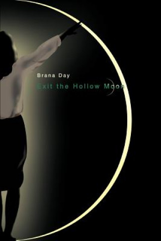 Carte Exit the Hollow Moon Brana Day