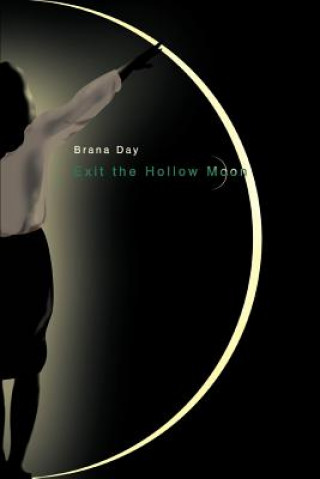 Kniha Exit the Hollow Moon Brana Day