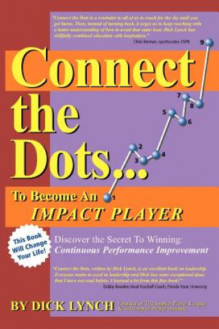 Książka Connect the Dots...To Become An Impact Player Dick Lynch