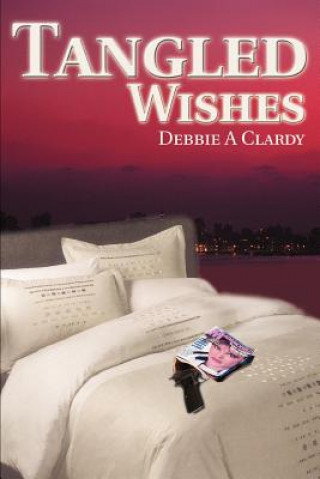 Buch Tangled Wishes Debbie A Clardy