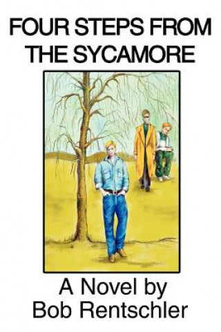 Книга Four Steps from the Sycamore Bob Rentschler