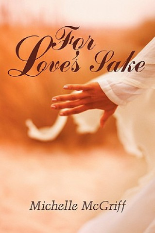 Kniha For Love's Sake Michelle McGriff