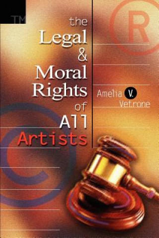 Knjiga Legal and Moral Rights of All Artists Amelia V Vetrone