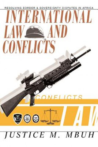 Kniha International Law and Conflicts Justice M Mbuh