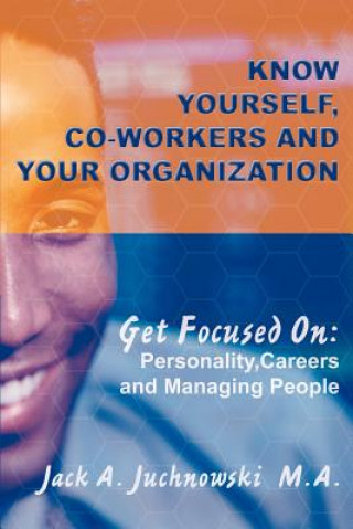 Kniha Know Yourself, Co-workers and Your Organization Juchnowski