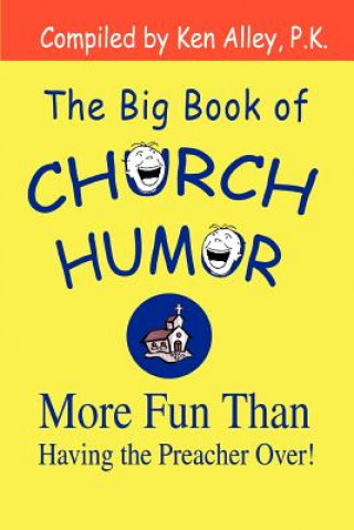Kniha Big Book of Church Humor Ken Alley P K