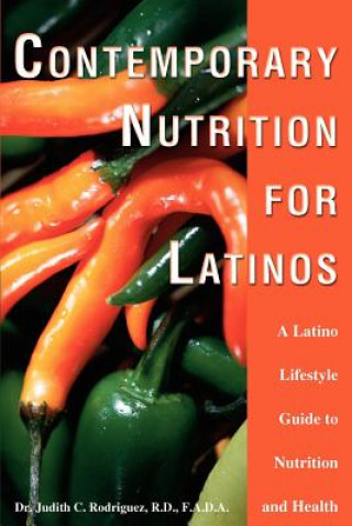 Książka Contemporary Nutrition for Latinos Judith C. Rodriguez