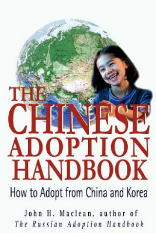 Könyv Chinese Adoption Handbook John H MacLean