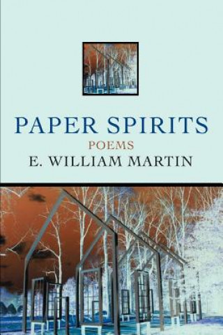 Kniha Paper Spirits E William Martin