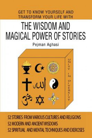 Kniha Get To Know Yourself And Transform Your Life With The Wisdom And Magical Power Of Stories Pejman Aghasi