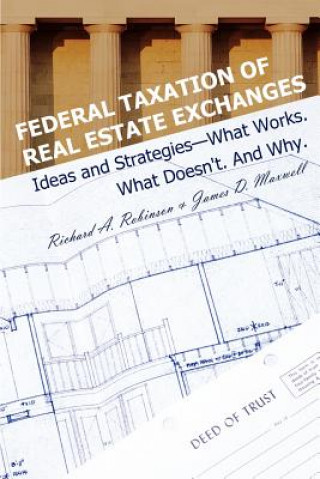 Livre Federal Taxation of Real Estate Exchanges Robinson