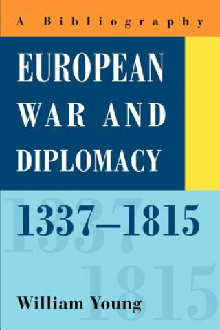 Knjiga European War and Diplomacy, 1337-1815 William Young