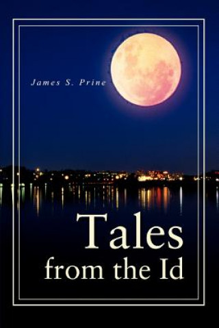 Книга Tales from the Id James S Prine