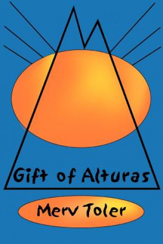 Buch Gift of Alturas Merv L Toler