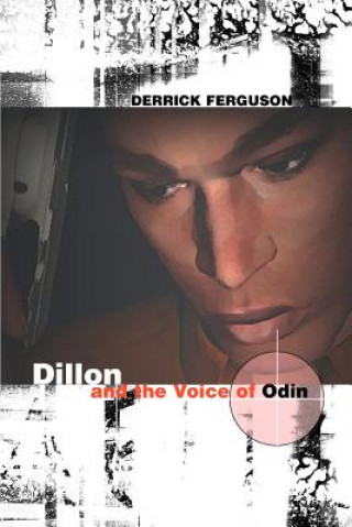 Könyv Dillon and the Voice of Odin Derrick Ferguson