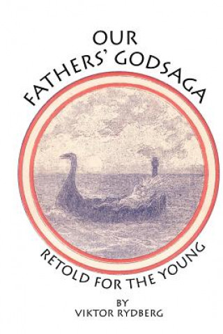 Kniha Our Fathers' Godsaga Viktor Rydberg