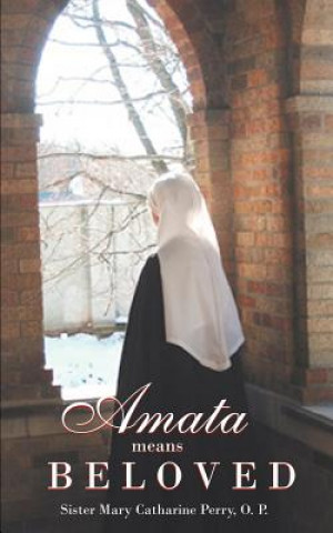 Carte Amata Means Beloved Sister Mary Catharine Perry O P