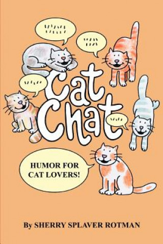 Kniha Cat Chat Sherry Splaver Rotman