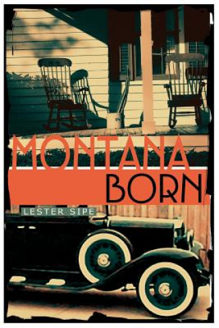 Carte Montana Born Lester Sipe