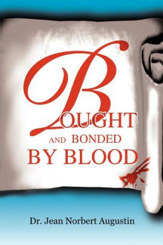 Carte Bought and Bonded by Blood Dr Jean Norbert Augustin