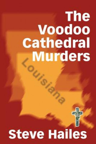Könyv Voodoo Cathedral Murders Steve Hailes