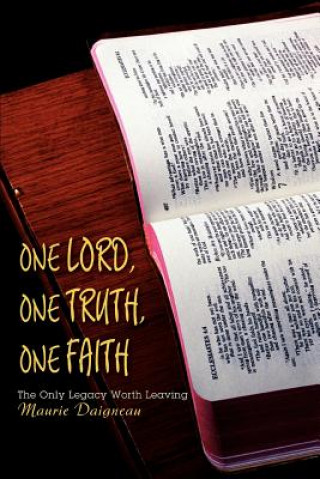 Kniha One Lord, One Truth, One Faith Maurie Daigneau