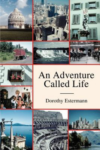 Książka Adventure Called Life Dorothy Estermann