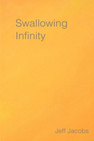 Книга Swallowing Infinity Jeff Jacobs