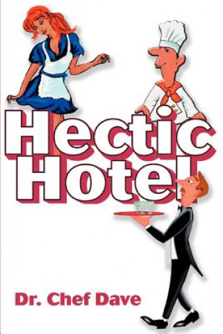 Книга Hectic Hotel Dr Chef Dave