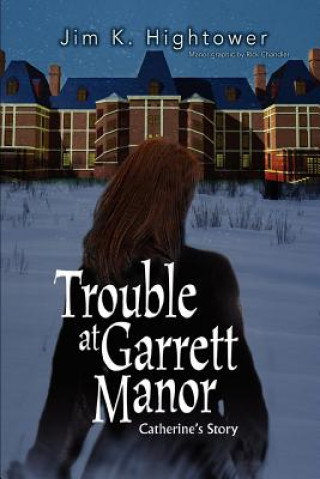 Книга Trouble at Garrett Manor Jim K Hightower